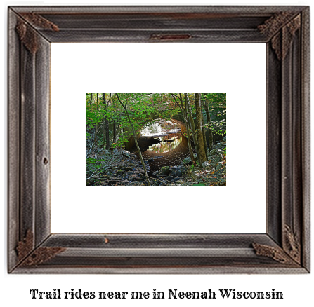 trail rides near me in Neenah, Wisconsin